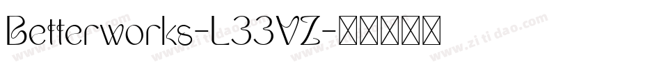 Betterworks-L33VZ字体转换