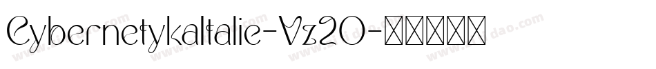 CybernetykaItalic-Vz20字体转换