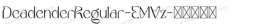 DeadenderRegular-EMVz字体转换