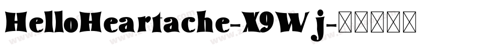 HelloHeartache-X9Wj字体转换