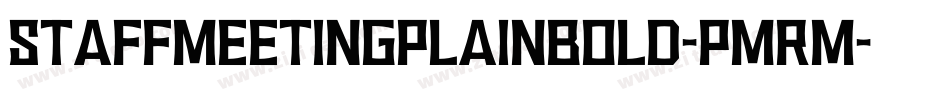 Staffmeetingplainbold-PMRm字体转换