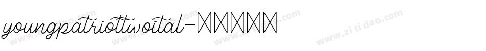 youngpatriottwoital字体转换