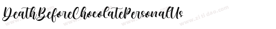 DeathBeforeChocolatePersonalUse-p7wLO字体转换