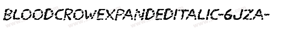 BloodCrowExpandedItalic-6JZA字体转换