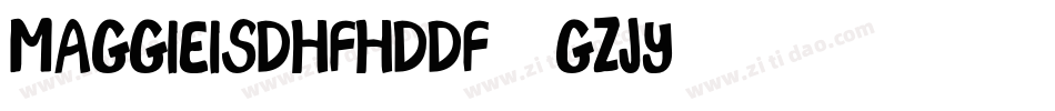 MaggieIsDhfhddf-GZJy字体转换