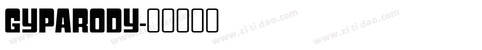 Gyparody字体转换