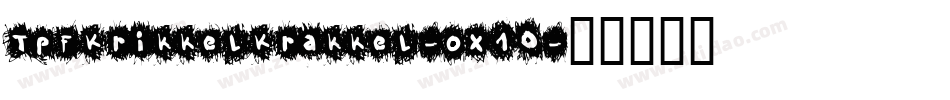 TpfKrikkelKrakkel-ox10字体转换