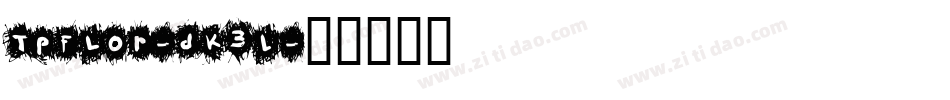 TpfLor-dK3l字体转换