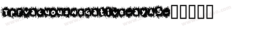 TpfVacuousNegative-ayA5字体转换