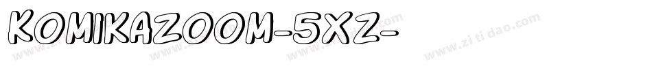 Komikazoom-5xZ字体转换