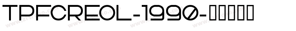 TpfCreol-1990字体转换