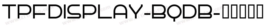 TpfDisplay-BqdB字体转换