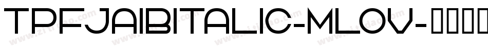 TpfJaibItalic-mloV字体转换