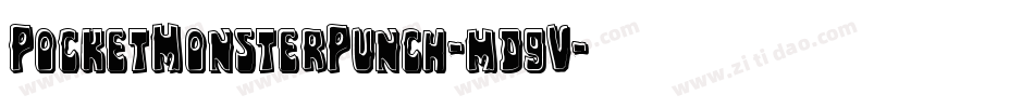 PocketMonsterPunch-md9V字体转换 PocketMonsterPunch-md9V字体转换