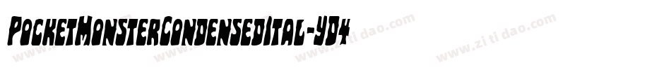 PocketMonsterCondensedItal-YD4q字体转换 PocketMonsterCondensedItal-YD4q字体转换