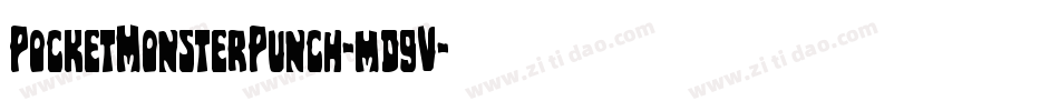 PocketMonsterPunch-md9V字体转换 PocketMonsterPunch-md9V字体转换