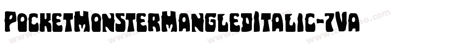 PocketMonsterMangledItalic-7VaE字体转换