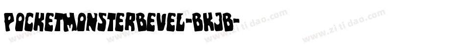 PocketMonsterBevel-BKJB字体转换 PocketMonsterBevel-BKJB字体转换