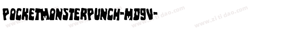 PocketMonsterPunch-md9V字体转换 PocketMonsterPunch-md9V字体转换