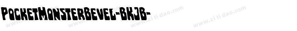 PocketMonsterBevel-BKJB字体转换 PocketMonsterBevel-BKJB字体转换