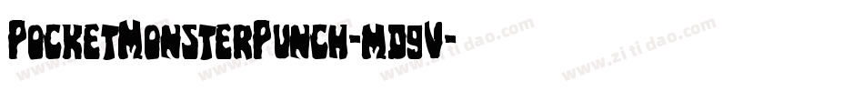 PocketMonsterPunch-md9V字体转换 PocketMonsterPunch-md9V字体转换