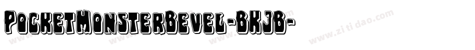 PocketMonsterBevel-BKJB字体转换 PocketMonsterBevel-BKJB字体转换