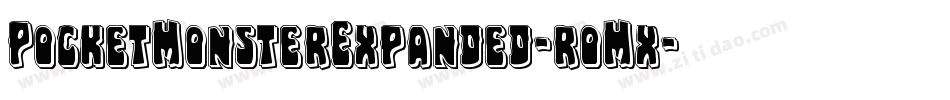 PocketMonsterExpanded-roMx字体转换 PocketMonsterExpanded-roMx字体转换