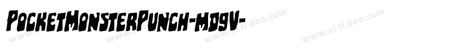 PocketMonsterPunch-md9V字体转换 PocketMonsterPunch-md9V字体转换