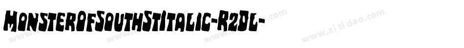 MonsterOfSouthStItalic-R2Dl字体转换