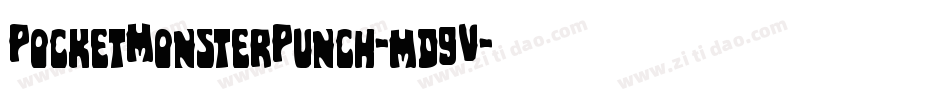 PocketMonsterPunch-md9V字体转换 PocketMonsterPunch-md9V字体转换
