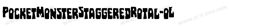 PocketMonsterStaggeredRotal-oL8q字体转换 PocketMonsterStaggeredRotal-oL8q字体转换