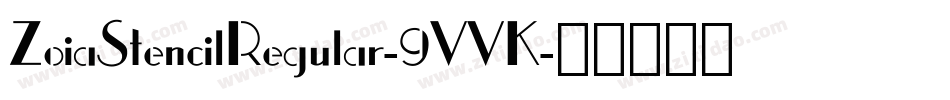 ZoiaStencilRegular-9VVK字体转换