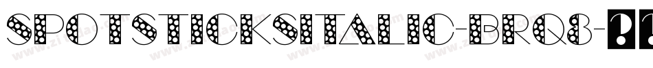 SpotsticksItalic-BRq8字体转换