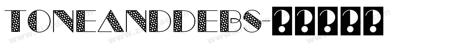 ToneAndDebs字体转换