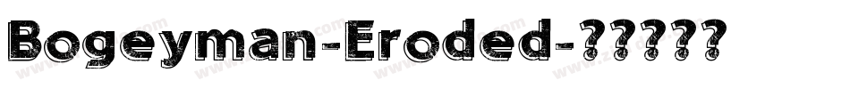 Bogeyman-Eroded字体转换
