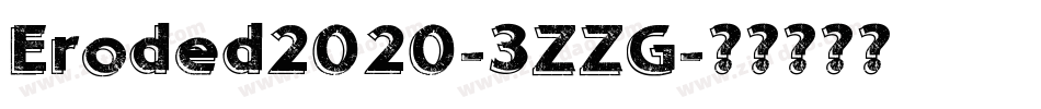 Eroded2020-3ZZG字体转换