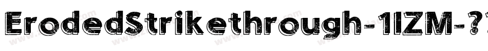 ErodedStrikethrough-1lZM字体转换