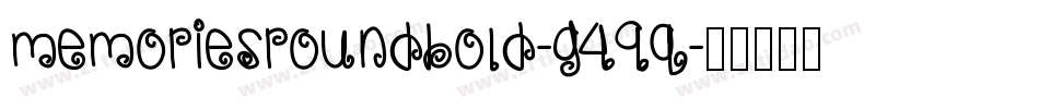 MemoriesRoundBold-g49q字体转换