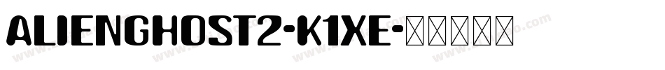 AlienGhost2-K1xe字体转换