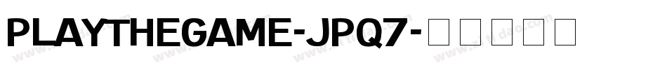 PlayTheGame-JPq7字体转换