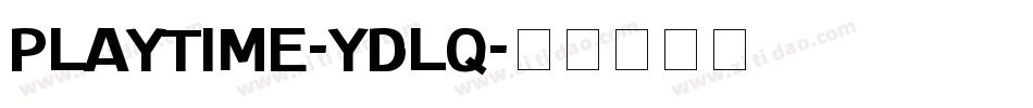 PlayTime-yDlq字体转换