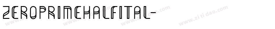 zeroprimehalfital字体转换