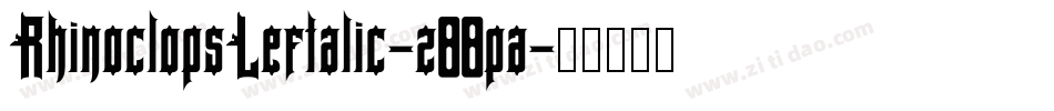 RhinoclopsLeftalic-z88pa字体转换