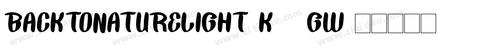 BackToNatureLight-K70gW字体转换