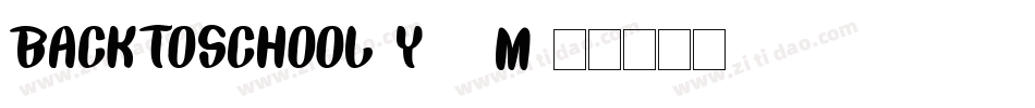 BackToSchool-y73M字体转换