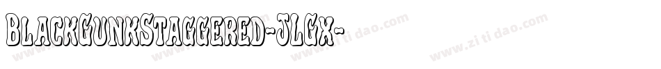 BlackGunkStaggered-JLGx字体转换