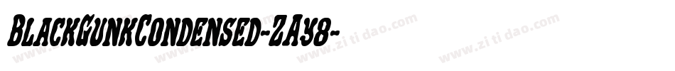 BlackGunkCondensed-ZAy8字体转换 BlackGunkCondensed-ZAy8字体转换