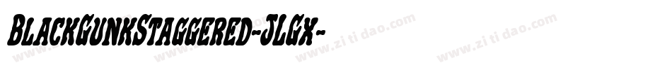 BlackGunkStaggered-JLGx字体转换