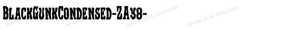 BlackGunkCondensed-ZAy8字体转换 BlackGunkCondensed-ZAy8字体转换