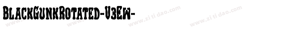 BlackGunkRotated-V3Ew字体转换 BlackGunkRotated-V3Ew字体转换